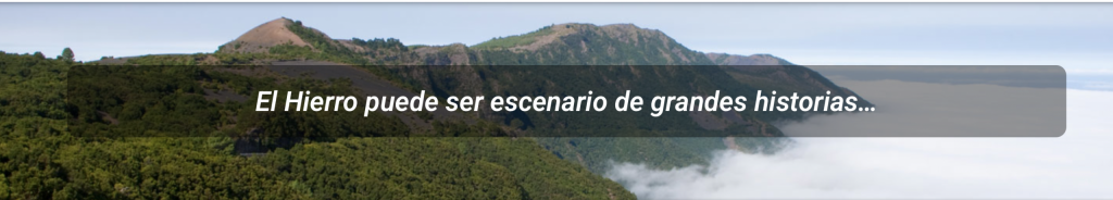 El Hierro lanza plataforma digital para facilitar rodajes audiovisuales